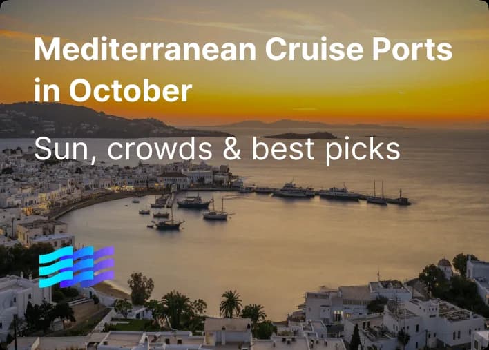 Mediterranean Cruise Ports in October: Sun, Crowds & Best Picks