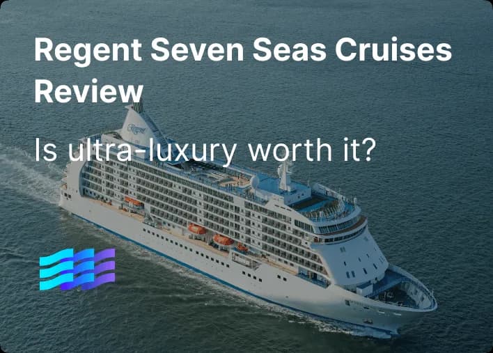 Regent Seven Seas Cruises Review: Is Ultra-Luxury Worth It?